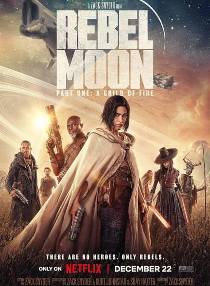 دانلود فیلم Rebel Moon – Part One: A Child of Fire 2023 با دوبله فارسی