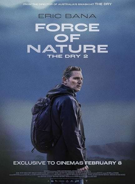 دانلود فیلم 2024 Force of Nature: The Dry 2 با دوبله فارسی