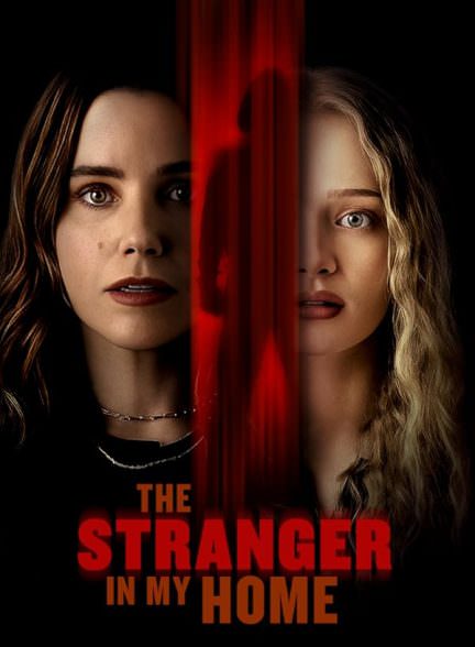 دانلود فیلم غریبه در خانه‌ام The Stranger in My Home 2025