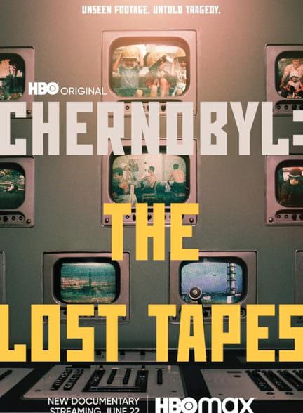 دانلود مستند چرنوبیل: نوارهای گمشده 2022 Chernobyl: The Lost Tapes