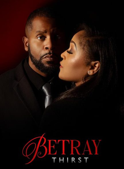 دانلود فیلم 2025 Betray: Thirst