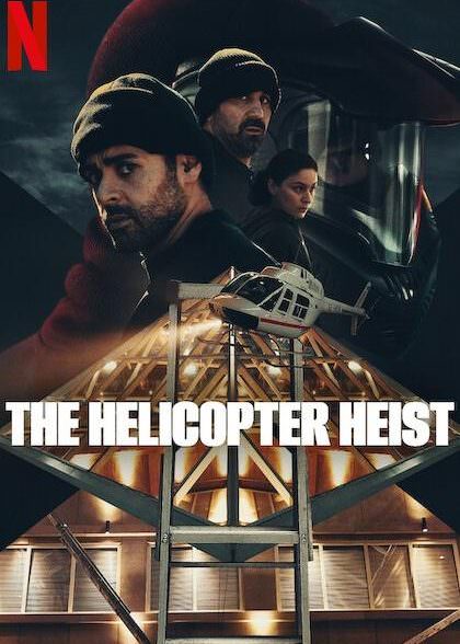 دانلود سریال The Helicopter Heist سرقت هلیکوپتر