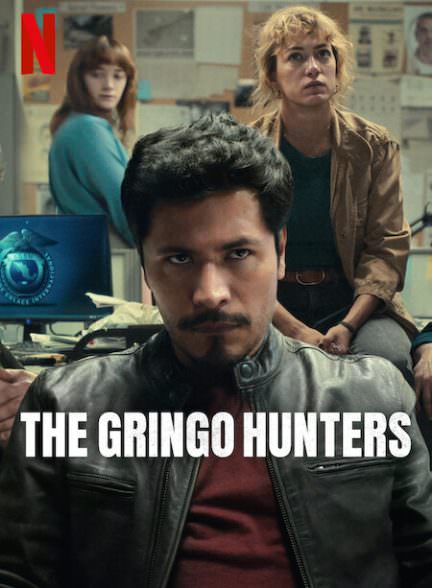 دانلود سریال The Gringo Hunters