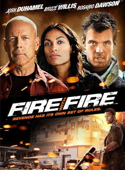 دانلود فیلم 2012 Fire with Fire