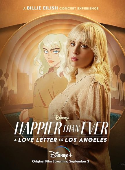 دانلود فیلم Happier Than Ever: A Love Letter to Los Angeles