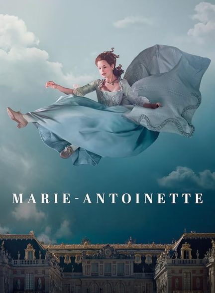 دانلود سریال  Marie Antoinette