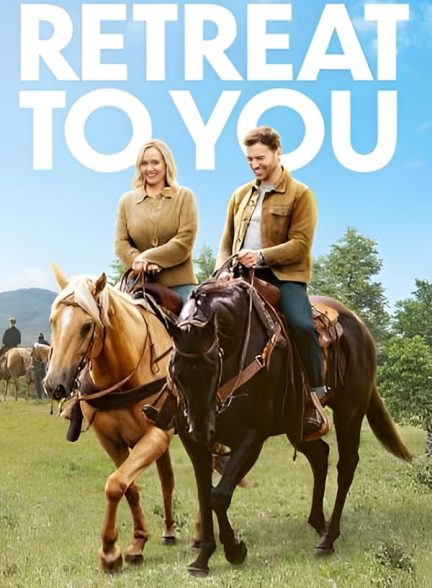 دانلود فیلم 2023 Retreat to You