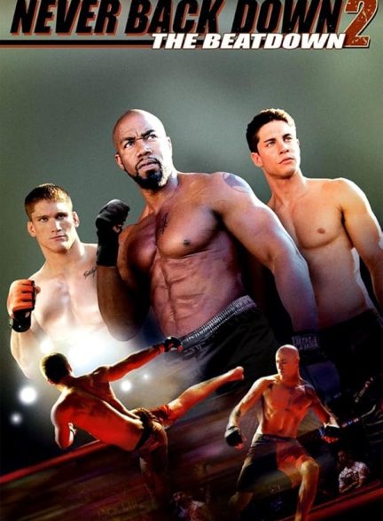 دانلود فیلم Never Back Down 2: The Beatdown