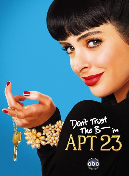 دانلود سریال  Don’t Trust the B—- in Apartment 23