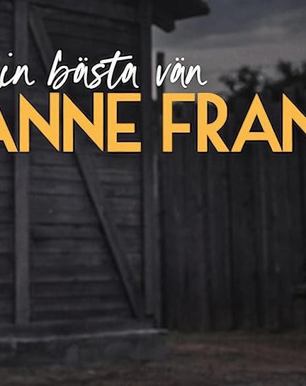 دانلود فیلم My Best Friend Anne Frank
