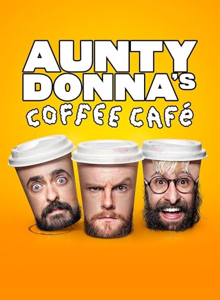 دانلود سریال  Aunty Donna’s Coffee Café