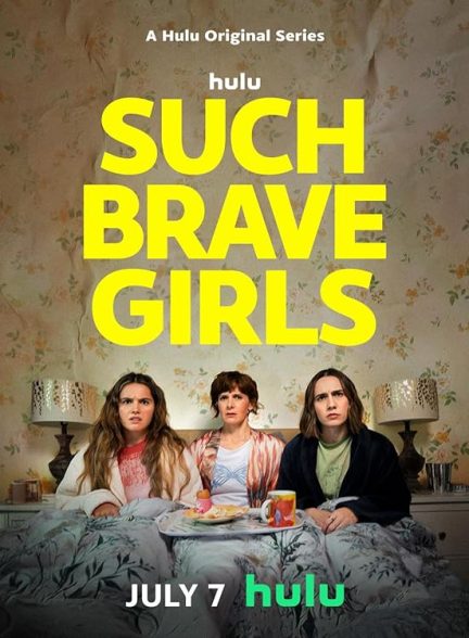 دانلود سریال  Such Brave Girls