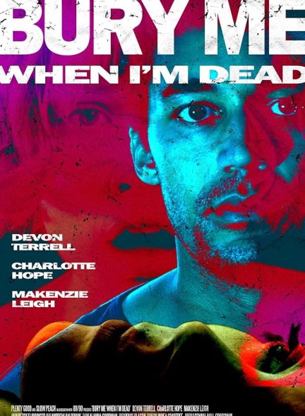 دانلود فیلم Bury Me When I’m Dead