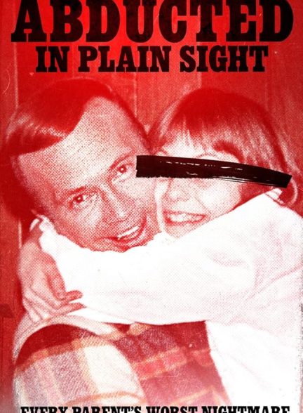 دانلود فیلم Abducted in Plain Sight