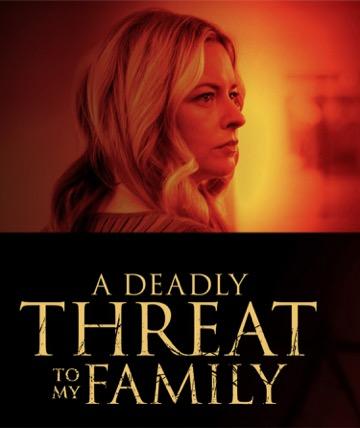 دانلود فیلم A Deadly Threat to My Family