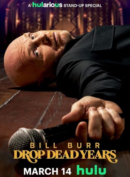 دانلود فیلم Bill Burr: Drop Dead Years
