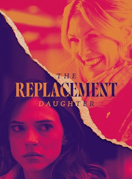 دانلود فیلم The Replacement Daughter