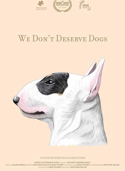 دانلود فیلم We Don’t Deserve Dogs