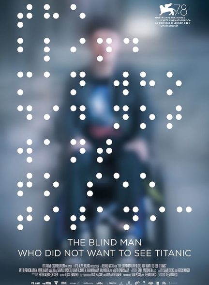 دانلود فیلم The Blind Man Who Did Not Want to See Titanic