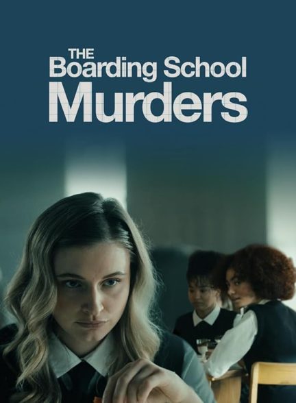 دانلود فیلم The Boarding School Murders