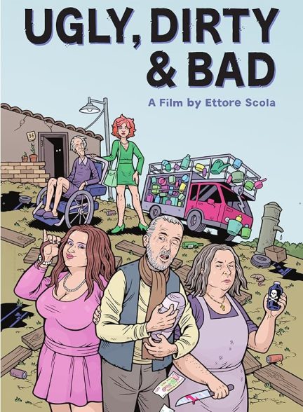 دانلود فیلم Ugly, Dirty and Bad