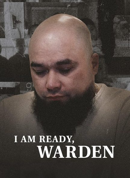 دانلود فیلم I am Ready, Warden