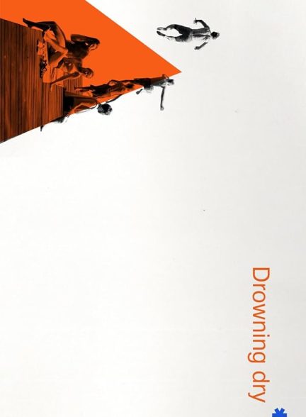 دانلود فیلم Drowning Dry