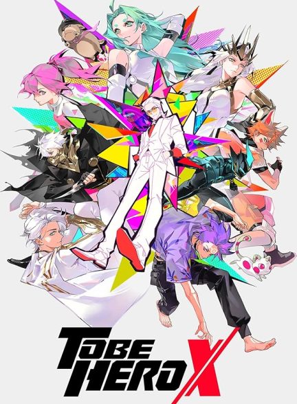 دانلود سریال  To Be Hero X