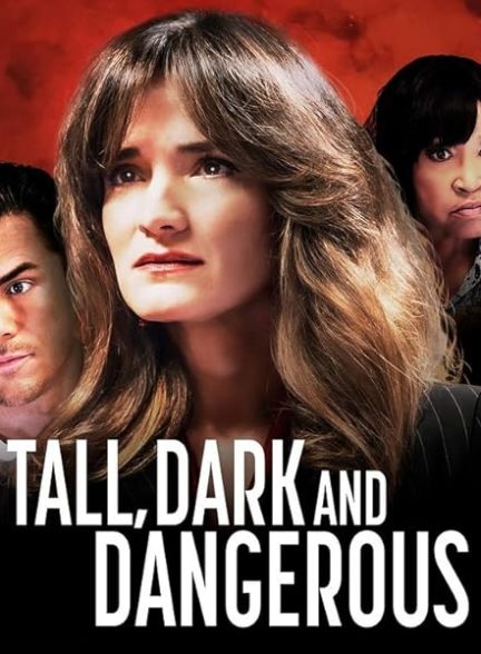 دانلود فیلم Tall, Dark and Dangerous